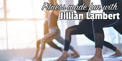 Fitness Made Fun with Jillian Lambert