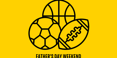 Sports Madness Weekend - Father's Day