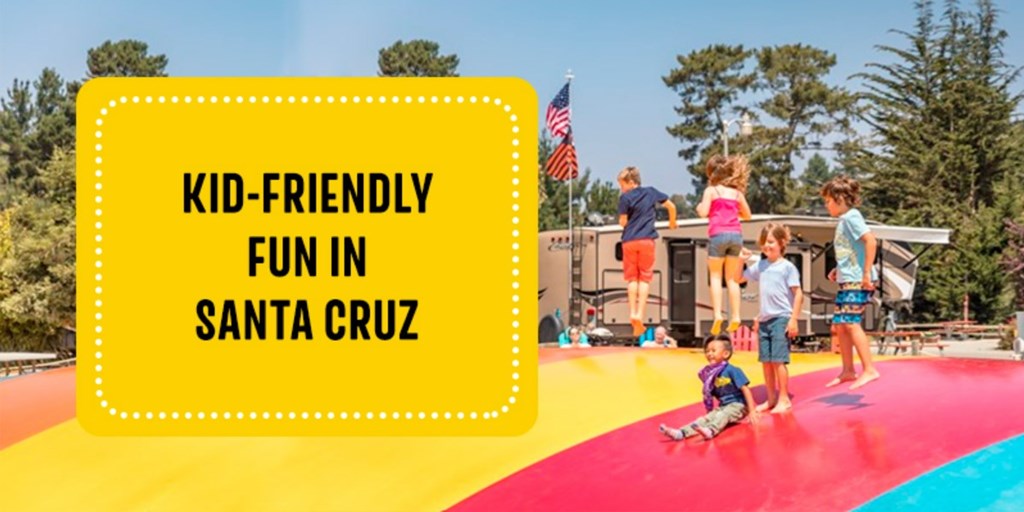 Kid-Friendly Fun in Santa Cruz